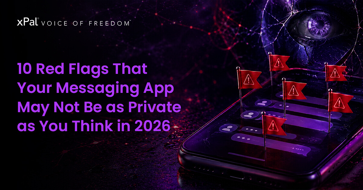 10 Red Flags That Your Messaging App May Not Be as Private as You Think in 2026